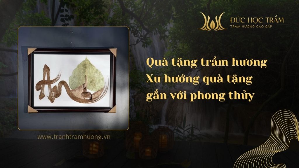Quà tặng trầm hương – Xu hướng quà tặng gắn với phong thủy